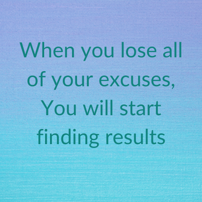 How to Stop Making Excuses